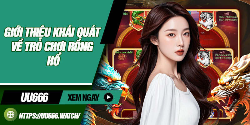 Giới thiệu khái quát về trò chơi rồng hổ