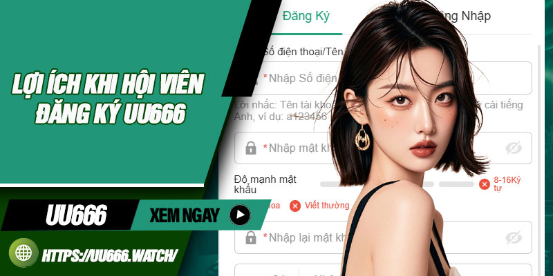 Lợi ích khi hội viên đăng ký UU666