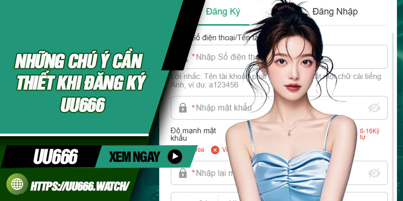 Những chú ý cần thiết khi đăng ký UU666